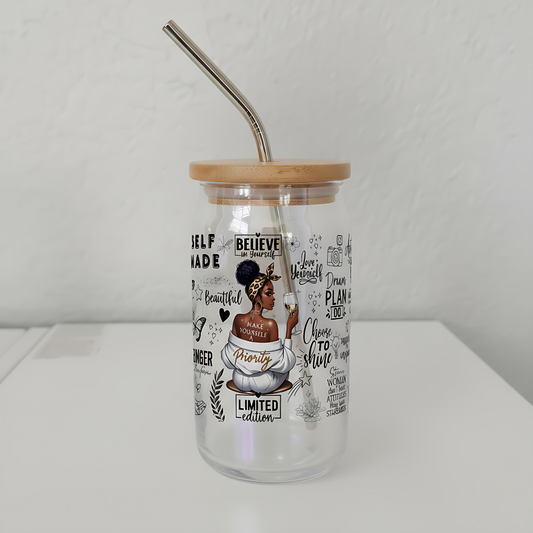 Make Yourself a Priority Glass Cup – 16oz Self-Care Inspired
